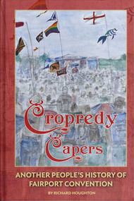 Cropredy Capers (Another People's History of Fairport Convention) by Richard Houghton, 9781915858160