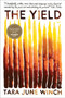 The Yield (A Novel) by Tara June Winch, 9780063003460