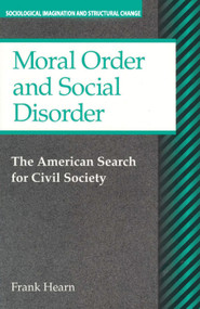 Moral Order and Social Disorder (American Search for Civil Society) - 9780202306049 by Frank Hearn, 9780202306049