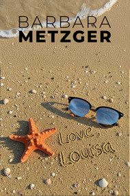 Love, Louisa by Barbara Metzger, 9781592116478