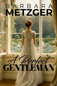 A Perfect Gentleman by Barbara Metzger, 9781592116485
