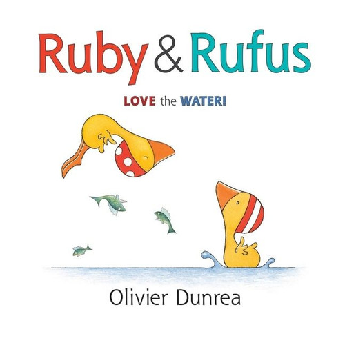 Ruby & Rufus by Olivier Dunrea, Olivier Dunrea, 9780547867601