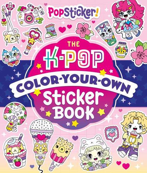 PopSticker! (The K-Pop Color-Your-Own Sticker Book) by Camero, 9781965636572