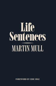 Life Sentences - 9798999146717 by Martin Mull, 9798999146717