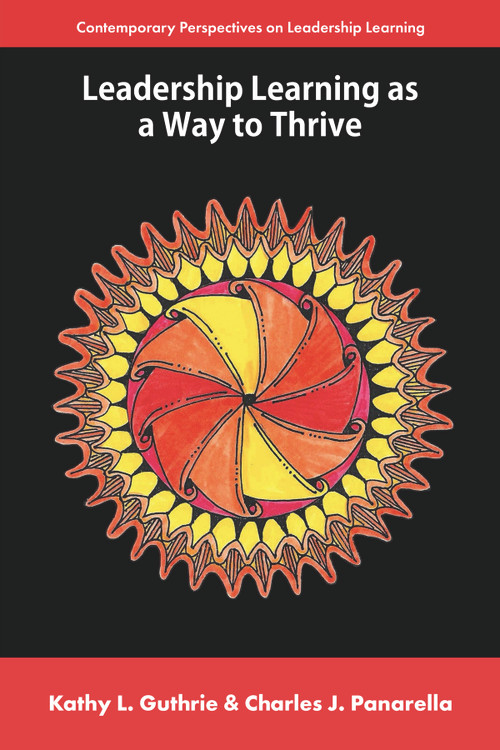 Leadership Learning as a Way to Thrive by Kathy L. Guthrie, Charles J. Panarella, 9781806863587