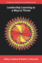 Leadership Learning as a Way to Thrive by Kathy L. Guthrie, Charles J. Panarella, 9781806863587