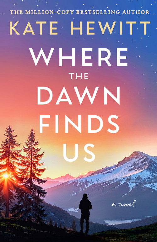 Where the Dawn Finds Us by Kate Hewitt, 9781837000395