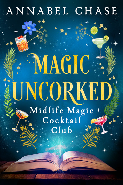 Magic Uncorked by Annabel Chase, 9781837001989