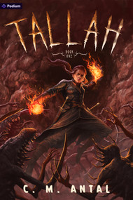 Tallah (A Grimdark Progression Fantasy) by C. M. Antal, 9798347001019