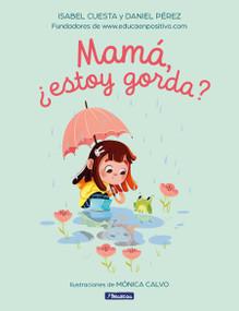 Mamá, ¿estoy gorda? / Mom, Am I Fat? (Spanish Edition) by Isabel Cuesta, Daniel Pérez, 9788448863296