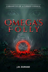 Omega's Folly by J.M. Durham, 9781592117246