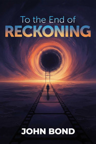 To the End of Reckoning - 9781592117482 by John Bond