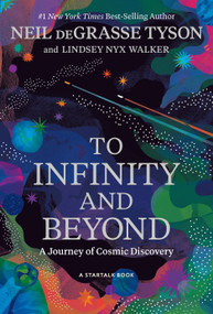 To Infinity and Beyond (A Journey of Cosmic Discovery) - 9781426226076 by Neil deGrasse Tyson, Lindsey Nyx Walker, 9781426226076