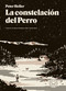 La constelación del perro / The Dog Stars (Spanish Edition) by Peter Heller, 9791387748883