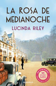 La rosa de medianoche / The Midnight Rose (Spanish Edition) by Lucinda Riley, 9788466329279
