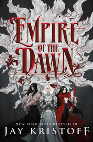 Empire of the Dawn (Book Three) by Jay Kristoff, 9781250245373