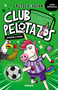 Club pelotazos. Diversión a patadas (con letra MAYÚSCULA) / Bad United: Just For Kicks (Spanish Edition) by Louise Forshaw, 9788427250857