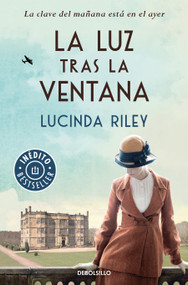 La luz tras la ventana / The Light Behind the Window (Spanish Edition) by Lucinda Riley, 9788466341974