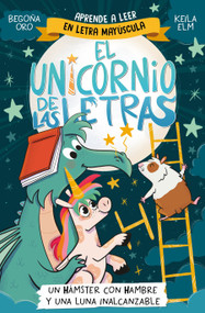 Un hámster con hambre y una luna inalcanzable / A Hungry Hamster and an Unreachable Moon (Spanish Edition) by Begoña Oro, 9788448871840