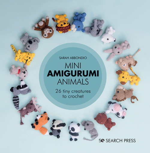 Mini Amigurumi Animals (26 tiny creatures to crochet) by Sarah Abbondio, 9781782219163