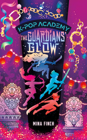 The Guardians' Glow (Adventure Stories for K-Pop Fans (Book 4)) by Mina Finch, 9781965636541