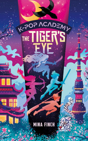 The Tiger's Eye (Adventure Stories for K-Pop Fans (Book 5)) by Mina Finch, 9781965636558