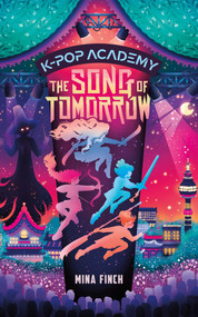 The Song of Tomorrow (Adventure Stories for K-Pop Fans (Book 6)) by Mina Finch, 9781965636565