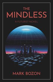 The Mindless (A Futurist Novel) by Mark Bozon, 9781803418025