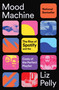 Mood Machine (The Rise of Spotify and the Costs of the Perfect Playlist) - 9781668083512 by Liz Pelly, 9781668083512