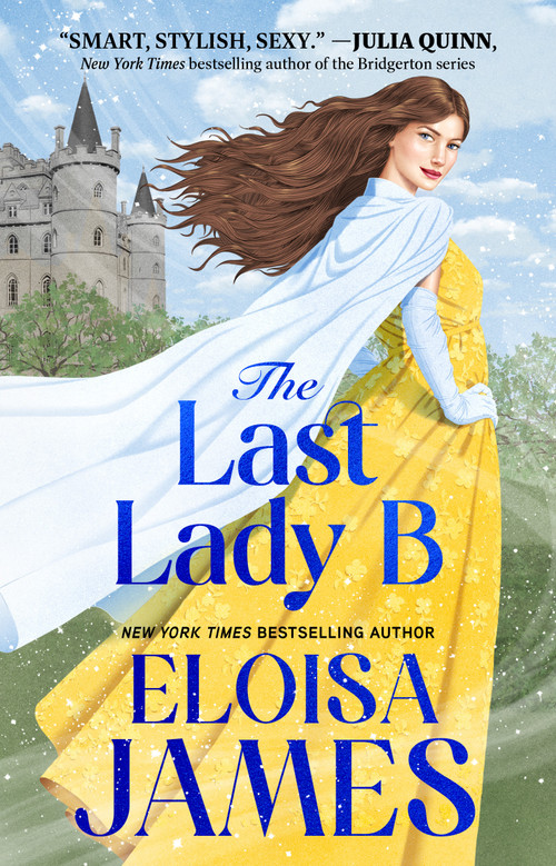 The Last Lady B by Eloisa James, 9781668200056