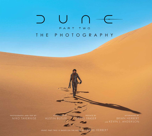 Dune Part Two: The Photography by Niko Tavernise, Greig Fraser, Austin Butler, Brian Herbert, Kevin J. Anderson, 9798337401515