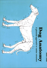 Dog Anatomy (A Pictorial Approach to Canine Structure) by Peter Goody, 9780851316369