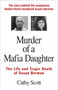 Murder of a Mafia Daughter (The Life and Tragic Death of Susan Berman) by Cathy Scott, 9780934878494