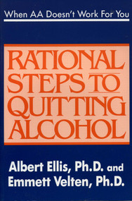 When AA Doesn't Work For You (Rational Steps to Quitting Alcohol) by Albert Ellis, 9780942637533