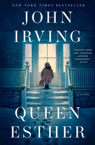 Queen Esther (A Novel) by John Irving, 9781501189449