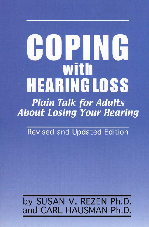 Coping with Hearing Loss by Susan V. Rezen, 9781569801659