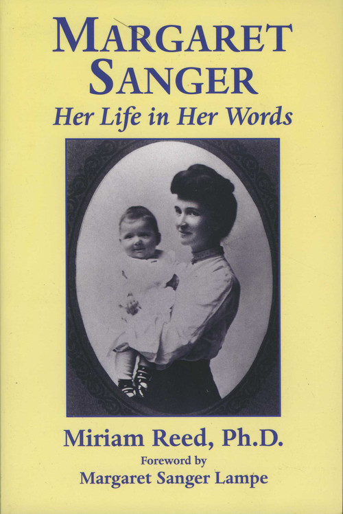 Margaret Sanger (Her Life in Her Words) by Miriam Reed, 9781569802465