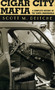 Cigar City Mafia (A Complete History of the Tampa Underworld) by Scott M. Deitche, 9781569802878