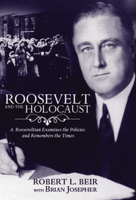 Roosevelt and the Holocaust by Robert Beir, 9781569803110