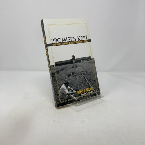 Promises Kept (One Man's Journey Against Incredible Odds) by Ernest W. Michel, 9781569803387