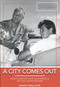 A City Comes Out (The Gay and Lesbian History of Palm Springs) by David Wallace, 9781569803493