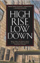 High Rise Low Down (Who's Who and What's What in New York's Most Coveted Apartment Houses) by Denise Lefrak Calicchio, Eunice David, Kathryn Livingston, 9781569803578