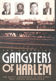 Gangsters of Harlem by Ron Chepesiul, 9781569803653