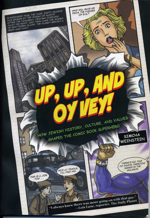 Up, Up, and Oy Vey (How Jewish History, Culture, and Values Shaped The Comic Book Superhero) by Simcha Weinstein, 9781569804001