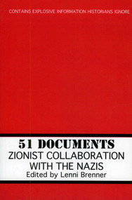 51 Documents (Zionist Collaboration with the Nazis) by Lenni Brenner, 9781569804339