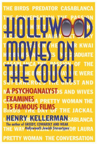 Hollywood Movies on the Couch (A Psychoanalyst Examines 15 Famous Films) by Henry Kellerman, 9781569804599
