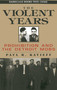 The Violent Years (Prohibition and The Detroit Mobs) by Paul R. Kavieff, 9781569804964