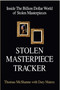 Stolen Masterpiece Tracker (Inside the Billion Dollar World of Stolen Masterpieces) by Thomas McShane, Dary Matera, 9781569805190