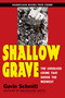 Shallow Grave (The Unsolved Crime That Shook The Midwest) by Gavin Schmitt, 9781569808085