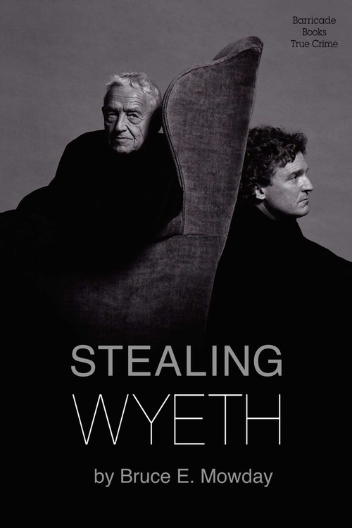 Stealing Wyeth by Bruce Mowday, 9781569808269